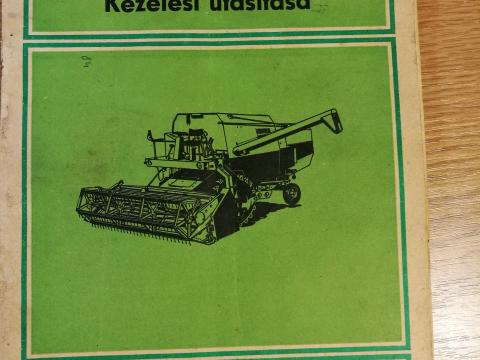 E-512 gabonakombájn Kezelési Utasítása E-512 gabonakombájn Kezelési Utasítása