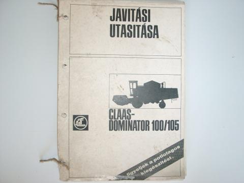 CLAAS DOMINÁTOR 100/105 javítási utasítása CLAAS DOMINÁTOR 100/105 javítási utasítása