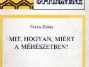 Mit,  hogyan,  miért a méhészetben