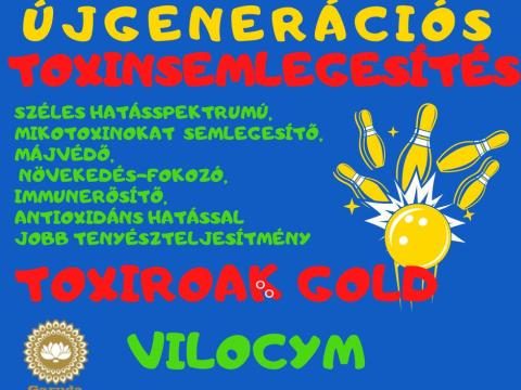 ÚJGENERÁCIÓS TOXINSEMLEGESÍTÉS -SZÉLES HATÁSSPEKTRUMÚ TOXIROAK GOLD POR ÚJGENERÁCIÓS TOXINSEMLEGESÍTÉS -SZÉLES HATÁSSPEKTRUMÚ TOXIROAK GOLD POR