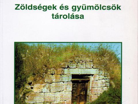 Pincék/Vermek ZÖLDSÉGEK ÉS GYÜMÖLCSÖK TÁROLÁSA Pincék/Vermek ZÖLDSÉGEK ÉS GYÜMÖLCSÖK TÁROLÁSA