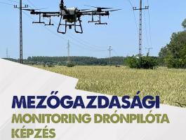 Mezőgazdasági Monitoring Képzés – A Jövő Gazdálkodása Drónnal