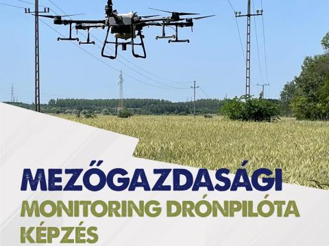 Mezőgazdasági Monitoring Képzés – A Jövő Gazdálkodása Drónnal Mezőgazdasági Monitoring Képzés – A Jövő Gazdálkodása Drónnal