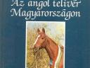 Az angol telivér Magyarországon (lovaskönyv)