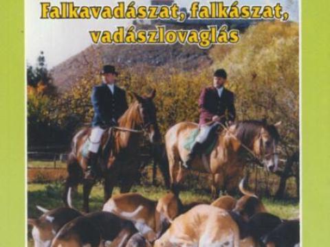 Lovas vadászatok FALKAVADÁSZAT,  FALKÁSZAT,  VADÁSZLOVAGLÁS Lovas vadászatok FALKAVADÁSZAT,  FALKÁSZAT,  VADÁSZLOVAGLÁS