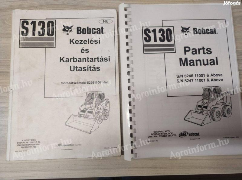 Bobcat S130 alkatrész- és szerelési katalógus,  kezelési és karbantartási útmutató