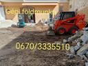 Gépi földmunka Debrecen,  bobcat,  minikotró