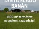 Eladó tanya Banán – Bábolnához közel, csendes zsákutca végén