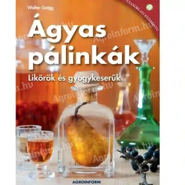 Ágyas pálinkák - Likőrök és gyógykeserűk