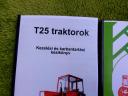 T25 traktor kezelési,  javítási és alkatrészkatalógus