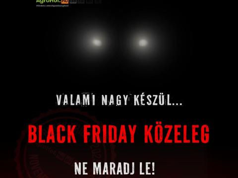 BLACK FRIDAY az Agrohofnál! Szárzúzó, Mulcsozó, Rézsűzúzó, Ágaprító, Ágdaráló (Nov.14-28) BLACK FRIDAY az Agrohofnál! Szárzúzó, Mulcsozó, Rézsűzúzó, Ágaprító, Ágdaráló (Nov.14-28)