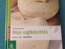 Wolfgang Scholz: Házi sajtkészítés kecske-, juh-, tehéntejből