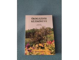 Seléndy Szabolcs (szerk.): Ökogazdák kézikönyve – eladó ritka szakkönyv ökogazdálkodás témában