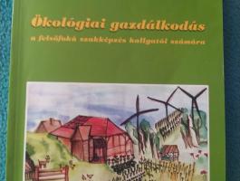 Radics László (szerk.): Ökológiai gazdálkodás a felsőfokú szakképzés hallgatói számára - DVD melléklettel