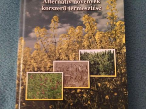 Radics László – Pusztai Péter: Alternatív növények korszerű termesztése - hibátlan állapotban eladó 