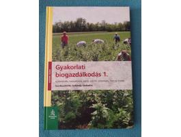 Seléndy Szabolcs (szerk.) Gyakorlati biogazdálkodás 1-2. – eladó ritka kétkötetes szakkönyv