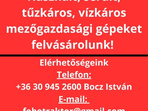 Sérült mezőgazdasági gépeket felvásárolunk Sérült mezőgazdasági gépeket felvásárolunk