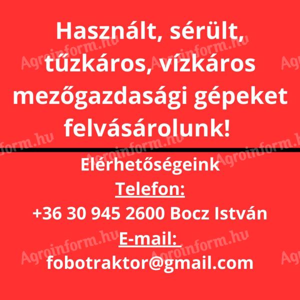 Sérült mezőgazdasági gépeket felvásárolunk