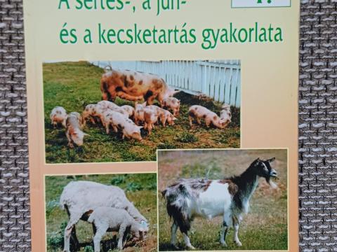 A sertés, a juh és a kecsketartás gyakorlata eladó könyv