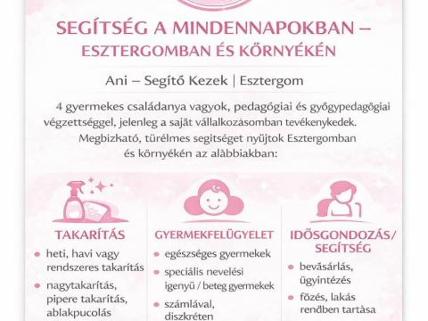 Takarítás, gyermekfelügyelet, idős gondozás Esztergomban és környékén Takarítás, gyermekfelügyelet, idős gondozás Esztergomban és környékén