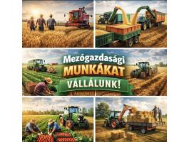 Mezőgazdasági munkákat vállalunk