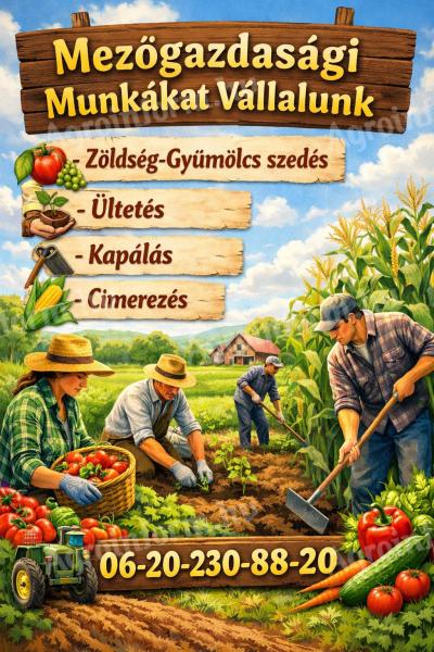 Mezőgazdasági munkákat vállalunk