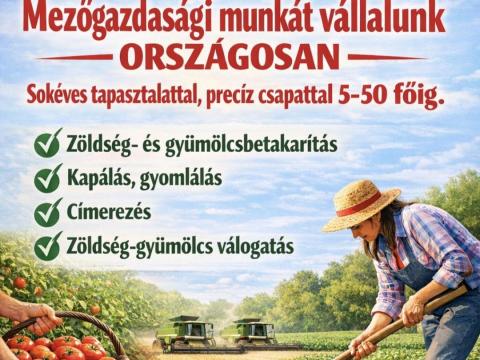 Mezőgazdasági munkát vállalunk Mezőgazdasági munkát vállalunk