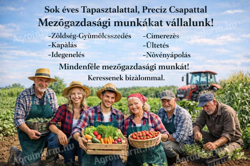 Mezőgazdasági munkákat vállalunk