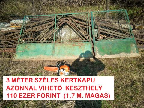 3 MÉTER SZÉLES KERTI KAPU MASSZÍV VAS AZONNAL VIHETŐ KESZTHELY ZALA