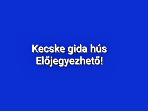 Kecske/ Gida hús Őstermelőtől Kecske/ Gida hús Őstermelőtől