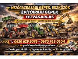 Mezőgazdasági és építőipari gépek felvásárlása