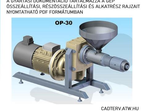 Növényolajprés 30 kg/óra gyártási műszaki rajzok Növényolajprés 30 kg/óra gyártási műszaki rajzok