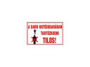 Matrica Daru hatósugarában tartózkodni Tilos!