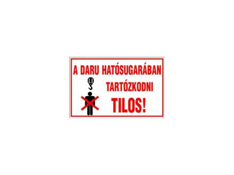 Matrica Daru hatósugarában tartózkodni Tilos! Matrica Daru hatósugarában tartózkodni Tilos!