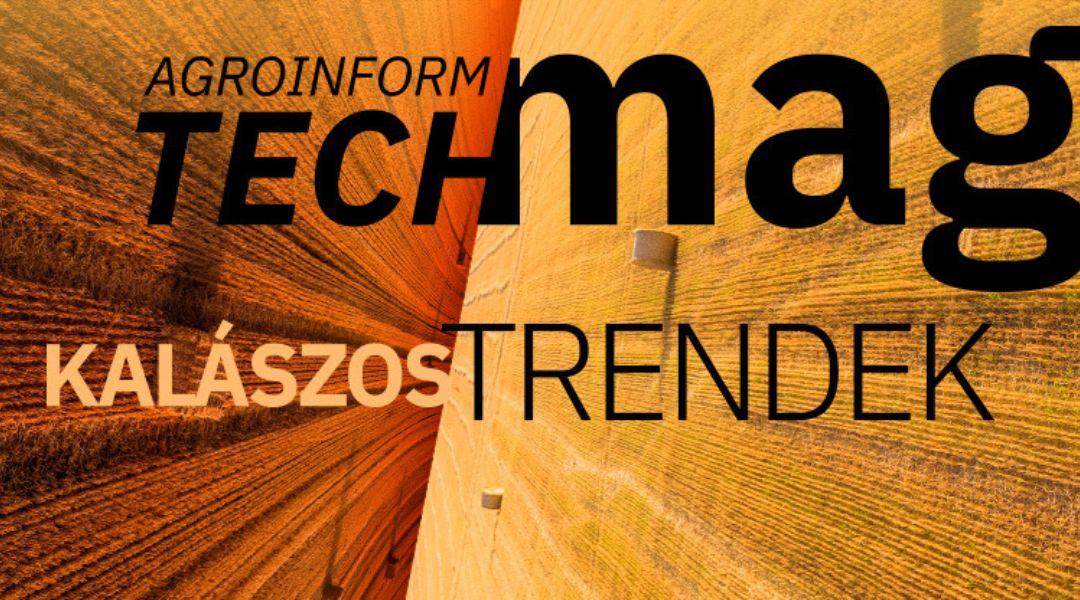 Kalászos trendek – itt az új Agroinform TechMag!