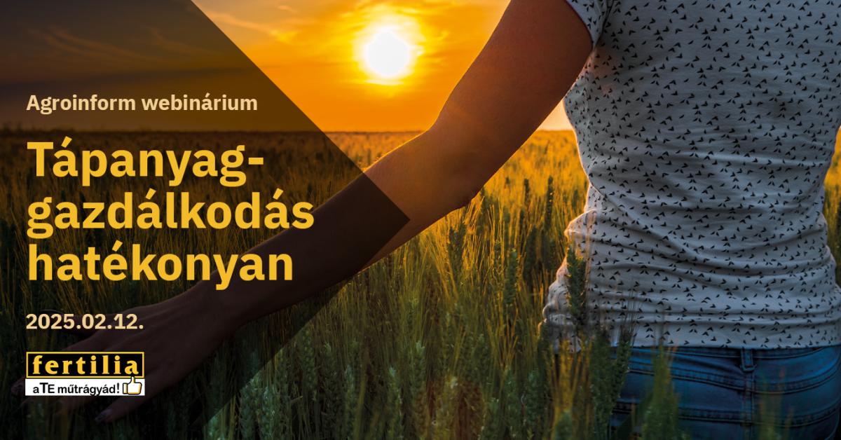 Tápanyag-gazdálkodás hatékonyan Agroinform webinárium