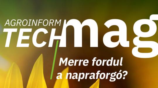 Merre fordul a napraforgó? Itt az új Agroinform TechMag!