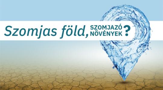 Szomjas föld, szomjazó növények? – Aszály, hőstressz és öntözés Agroinform webinárium Szomjas föld, szomjazó növények? – Aszály, hőstressz és öntözés Agroinform webinárium