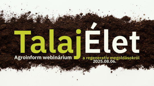 TalajÉlet – Agroinform webinárium a regeneratív megoldásokról – így csatlakozhatsz!