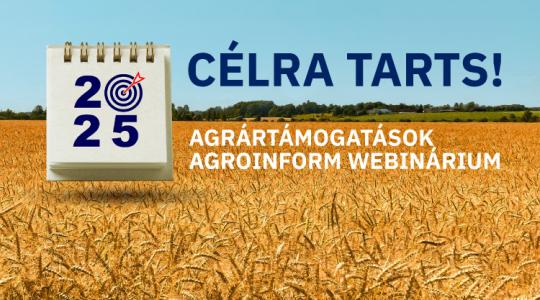 Célra tarts! – Agrártámogatások Agroinform webinárium Célra tarts! – Agrártámogatások Agroinform webinárium