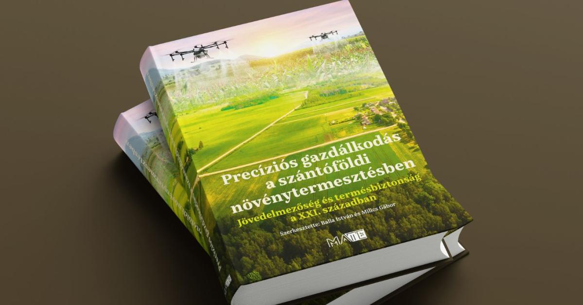 Hiánypótló alkotás született a precíziós gazdálkodásról