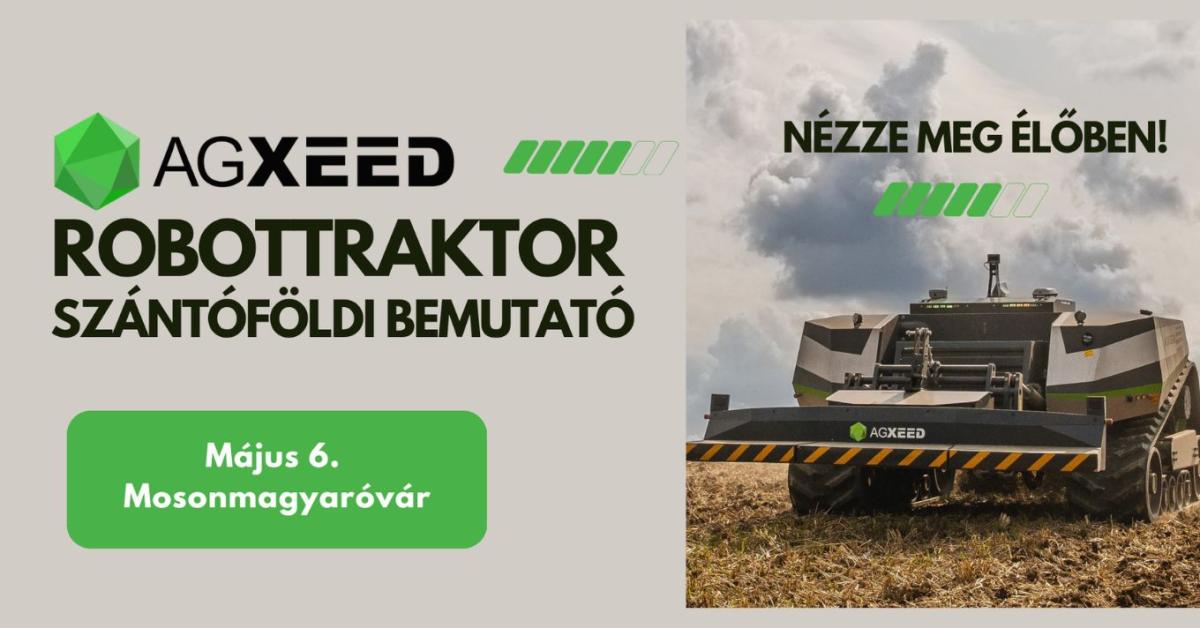 AGXEED robottraktor szántóföldi bemutató AGXEED robottraktor szántóföldi bemutató