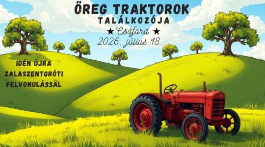 Öreg Traktorok Találkozója – Csáford