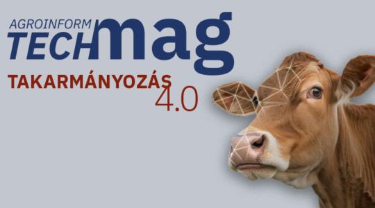 Takarmányozás 4.0 – itt az új Agroinform TechMag!