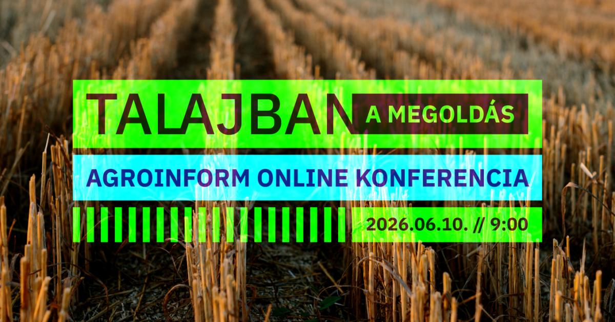 Talajban a megoldás Agroinform online konferencia
