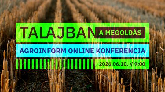 Talajban a megoldás Agroinform online konferencia