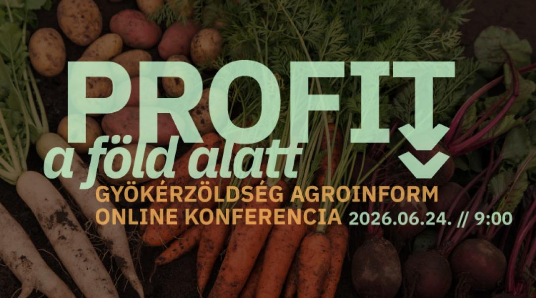 Profit a föld alatt – Gyökérzöldség Agroinform online konferencia