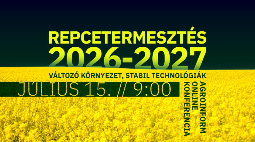 Repcetermesztés 2026–2027 – Változó környezet, stabil technológiák Agroinform online konferencia