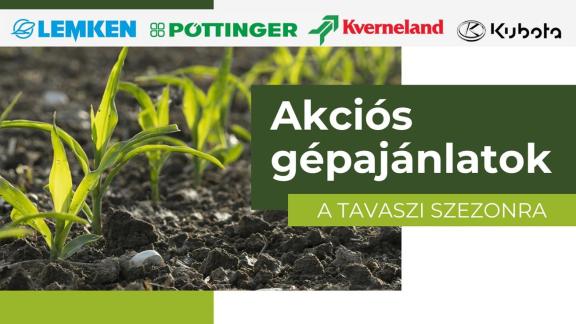 Milyen akciós gépeket kínál a Magtár Kft. a tavaszi szezonra?