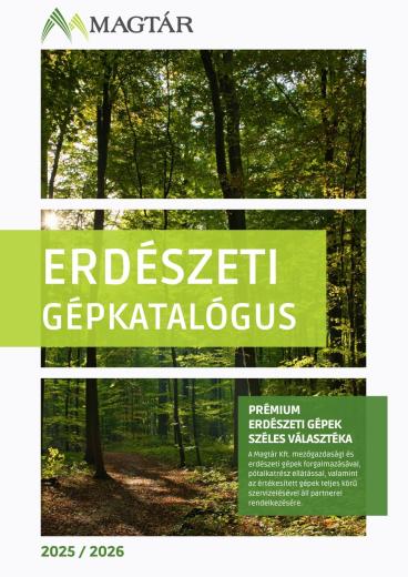 Prémium erdészeti gépek a Magtár Kft. kínálatában - Pályázzon velünk!